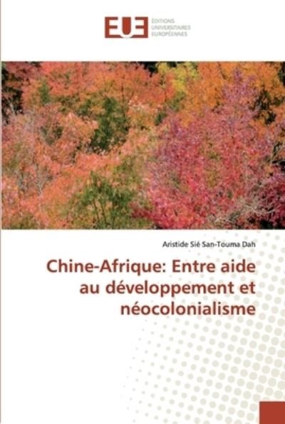 Cover for Dah · Chine-Afrique: Entre aide au dévelo (Book) (2019)