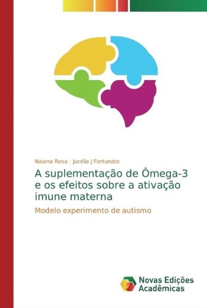 Cover for Rosa · A suplementação de Ômega-3 e os ef (Bog) (2018)