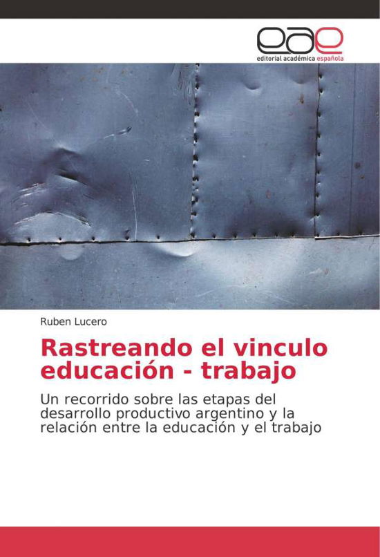 Rastreando el vinculo educación - Lucero - Bøker -  - 9786202099622 - 12. februar 2018