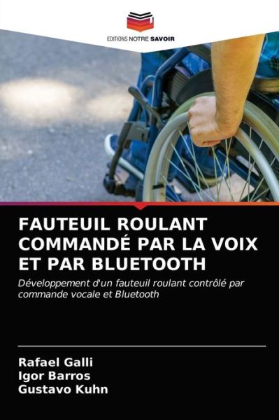 Cover for Rafael Galli · Fauteuil Roulant Commande Par La Voix Et Par Bluetooth (Paperback Book) (2021)