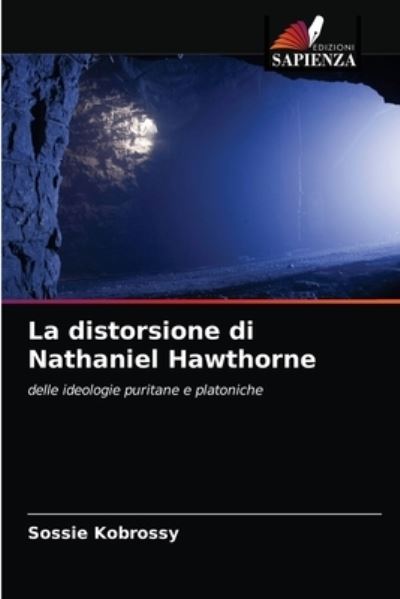 Cover for Sossie Kobrossy · La distorsione di Nathaniel Hawthorne (Paperback Book) (2021)