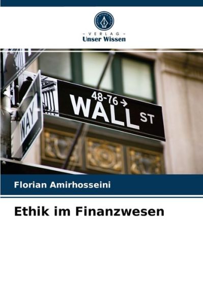 Cover for Florian Amirhosseini · Ethik im Finanzwesen (Paperback Book) (2021)