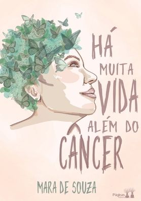 Cover for Mara de Souza · Ha Muita Vida Alem Do Cancer (Paperback Book) (2021)