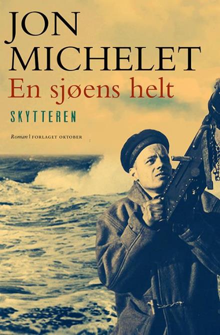 Cover for Michelet Jon · En sjøens helt : roman, Blodige strender (Inbunden Bok) (2015)