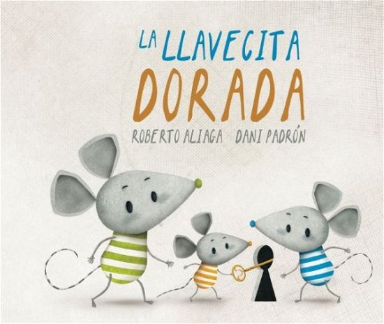 Cover for Roberto Aliaga · La llavecita dorada (Innbunden bok) (2016)