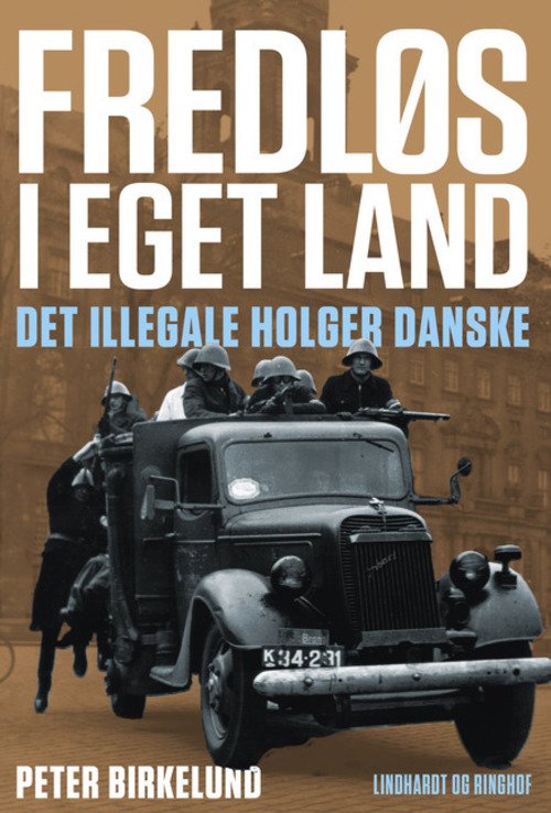 Sabotør i Holger Danske - Peter Birkelund - Books - Lindhardt og Ringhof - 9788711324622 - March 12, 2015
