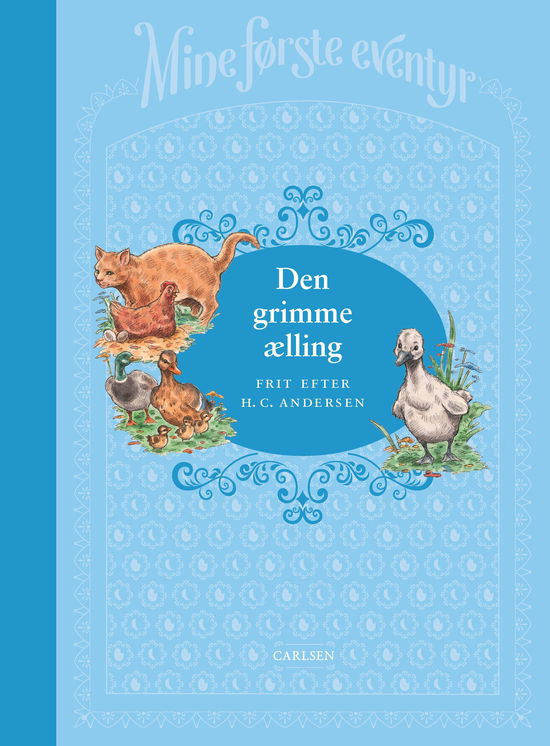 Mine første eventyr: Mine første eventyr (2) - Den grimme ælling - H.C. Andersen - Bücher - CARLSEN - 9788711692622 - 13. März 2018