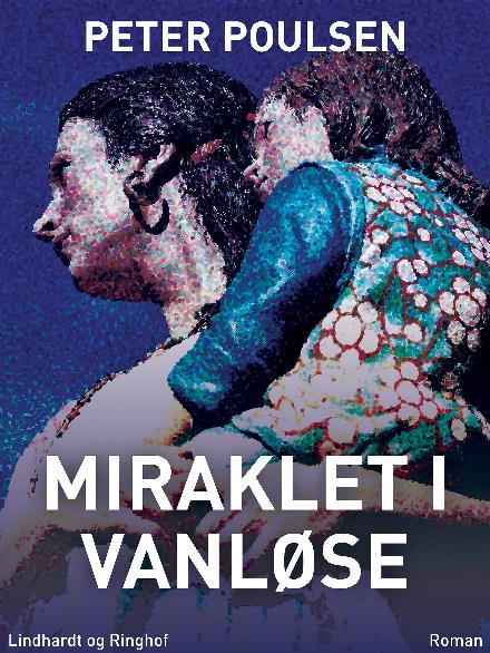 Cover for Peter Poulsen · Miraklet i Vanløse (Sewn Spine Book) [1. Painos] (2017)