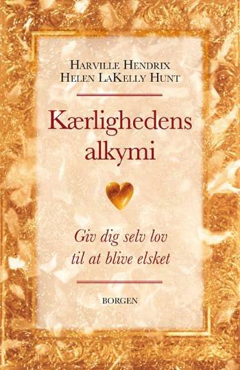 Cover for Harville Hendrix · Kærlighedens alkymi (Hæftet bog) [1. udgave] (2006)