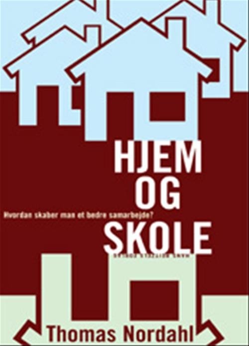 Cover for Thomas Nordahl · Hjem og skole (Heftet bok) [1. utgave] (2008)