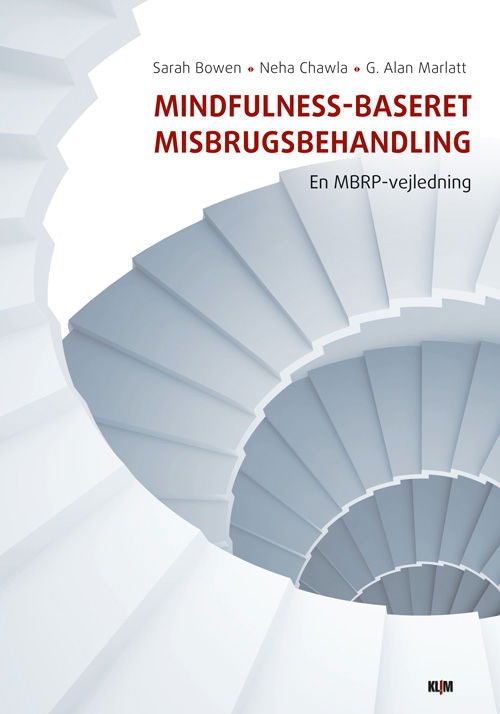 Cover for Sarah Bowen, Neha Chawla &amp; G. Alan Marlatt · Mindfulness-baseret misbrugsbehandling (Poketbok) [1:a utgåva] (2012)