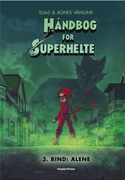 Cover for Elias &amp; Agnes Våhlund · Håndbog for superhelte 3: Alene (Indbundet Bog) [1. udgave] (2018)