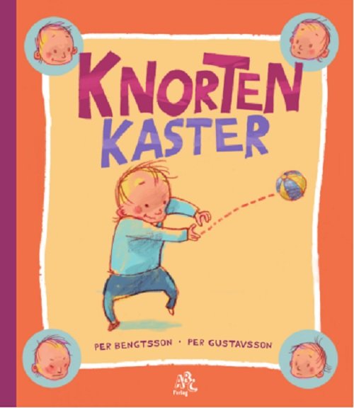 Cover for Per Bengtsson - Per Gustavsson · Knorten: Knorten kaster (Bound Book) [1e uitgave] (2019)