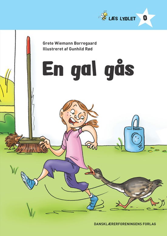 Læs lydlet. 0 - blå: En gal gås - Grete Wiemann Borregaard - Kirjat - Dansklærerforeningen - 9788779968622 - maanantai 7. marraskuuta 2016