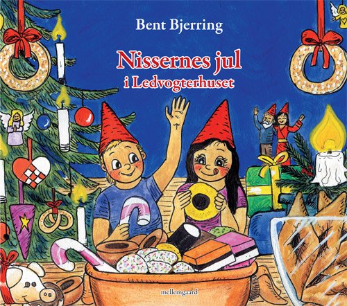 Cover for Bent Bjerring · Nissernes jul i Ledvogterhuset (Bound Book) [1st edition] (2008)