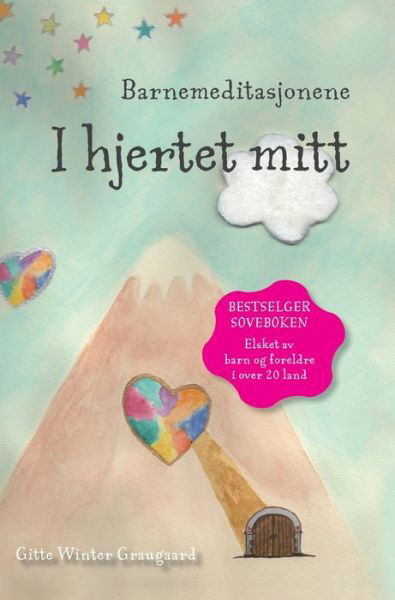 Barnemeditasjonene I hjertet mitt: En bok fra serien Hjerternes Dal - Hjerternes Dal - Gitte Winter Graugaard - Livres - Room for Reflection - 9788793210622 - 16 août 2021