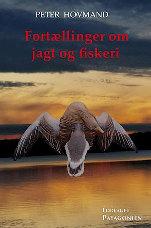 Cover for Peter Hovmand · Fortællinger om jagt og fiskeri (Sewn Spine Book) [1er édition] (2023)