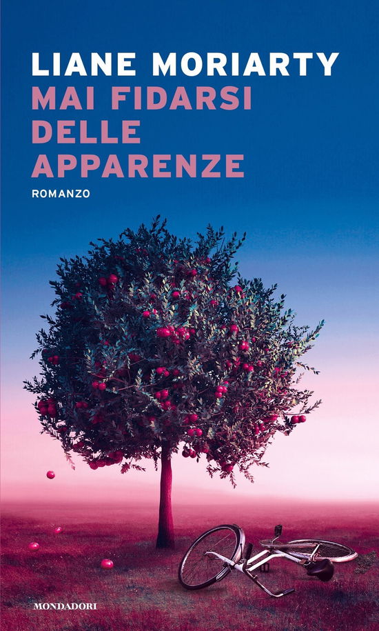 Cover for Liane Moriarty · Mai Fidarsi Delle Apparenze (Book)