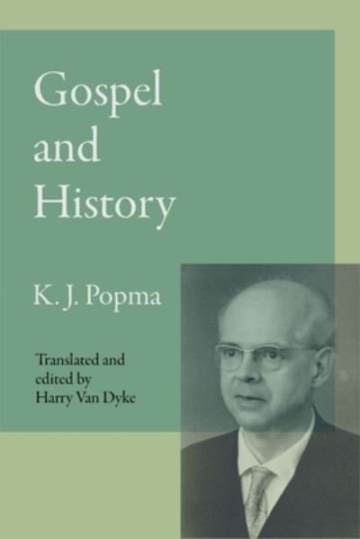 Cover for Klaas Johan Popma · Gospel and History (Paperback Bog) (2021)