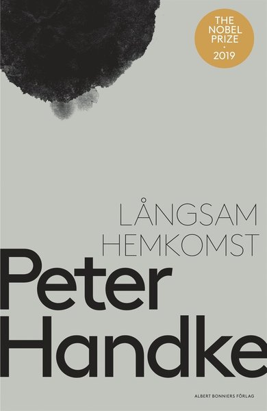 Långsam hemkomst - Peter Handke - Books - Albert Bonniers Förlag - 9789100183622 - November 8, 2019