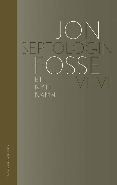Cover for Jon Fosse · Ett nytt namn : Septologin VI-VII (Innbunden bok) (2023)