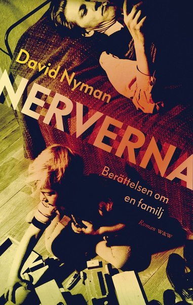 Cover for David Nyman · Nerverna : berättelsen om en familj (Innbunden bok) (2017)