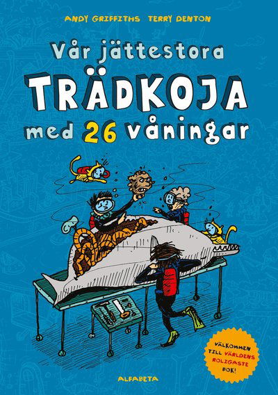 Trädkojan: Vår jättestora trädkoja med 26 våningar - Andy Griffiths - Bücher - Alfabeta - 9789150117622 - 11. Januar 2016