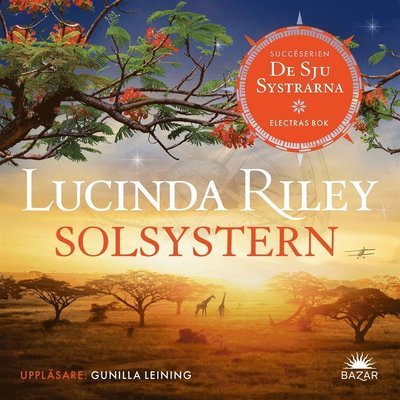 De sju systrarna: Solsystern : Electras bok - Lucinda Riley - Lydbok - Bazar Förlag - 9789180060622 - 28. oktober 2020