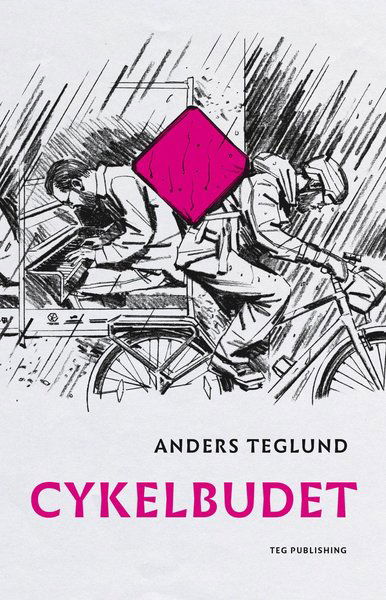 Cykelbudet - Anders Teglund - Kirjat - Teg Publishing - 9789188035622 - keskiviikko 22. syyskuuta 2021