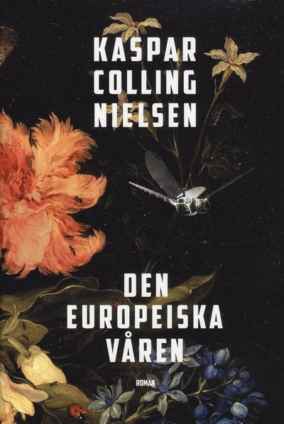 Cover for Kaspar Colling Nielsen · Den europeiska våren (Bound Book) (2018)