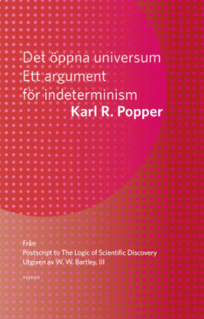 Cover for Karl Popper · Det öppna universum: Ett argument för indeterminism (Bok) (2020)