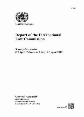 Cover for United Nations: International Law Commission · Report of the International Law Commission: (29 April - 7 June and 8 July - 9 August 2019) - Official records (Taschenbuch) (2021)