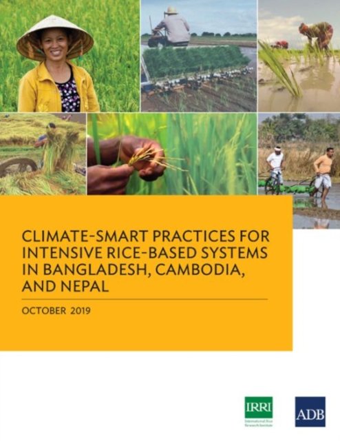 Cover for Asian Development Bank · Climate-Smart Practices for Intensive Rice-Based Systems in Bangladesh, Cambodia, and Nepal (Pocketbok) (2019)