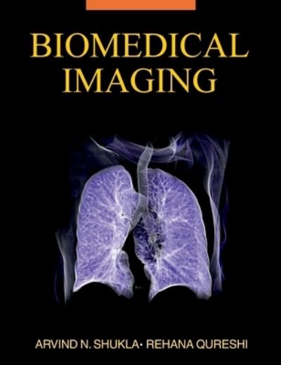 Cover for Arvind N Shukla · Biomedical Imaging (Hardcover Book) (2016)