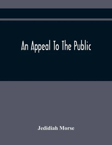 Cover for Jedidiah Morse · An Appeal To The Public (Paperback Book) (2021)