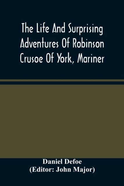 Cover for Daniel Defoe · The Life And Surprising Adventures Of Robinson Crusoe Of York, Mariner (Paperback Bog) (2021)