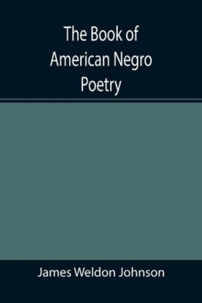 Cover for James Weldon Johnson · The Book of American Negro Poetry (Pocketbok) (2021)