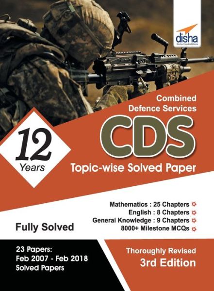 Cover for Disha Experts · CDS 12 Years Mathematics, English &amp; General Knowledge Topic-wise Solved Papers  - 3rd Edition (Paperback Book) (2018)