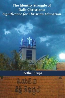 Cover for Bethel Victor Krupa · The Identity Struggle of Dalit Christians (Paperback Book) (2020)