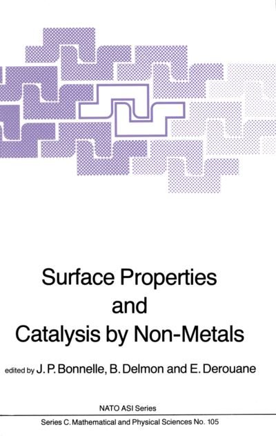 Surface Properties and Catalysis by Non-Metals - NATO Science Series C - J P Bonnelle - Böcker - Springer - 9789400971622 - 22 oktober 2011