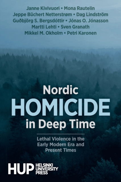 Cover for Janne Kivivuori · Nordic Homicide in Deep Time (Paperback Book) (2022)