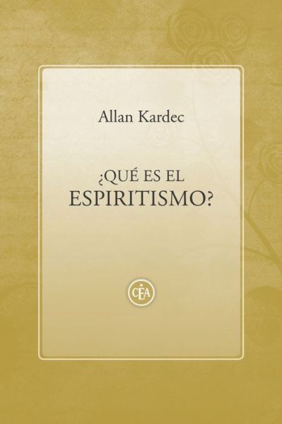 Cover for Allan Kardec · ?que Es El Espiritismo? (Taschenbuch) (2020)