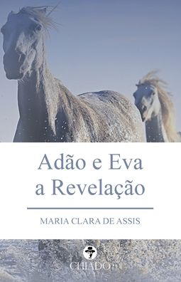 Cover for Chiado Editora · Adão E Eva - a Revelação (Paperback Book) (2020)