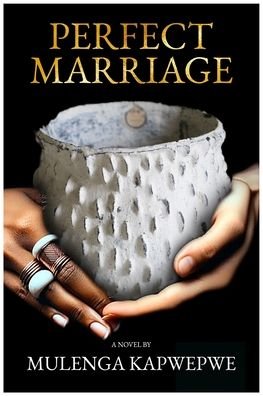 Cover for Mulenga Kapwepwe · Perfect Marriage (Pocketbok) [Large type / large print edition] (2024)