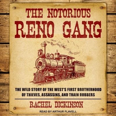 The Notorious Reno Gang - Rachel Dickinson - Musiikki - TANTOR AUDIO - 9798200317622 - tiistai 30. heinäkuuta 2019