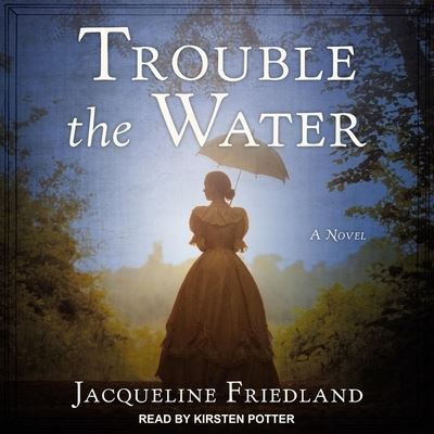 Cover for Jacqueline Friedland · Trouble the Water (CD) (2018)