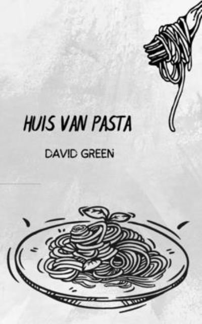 Cover for Green David Green · Huis Van Pasta (Pocketbok) (2022)