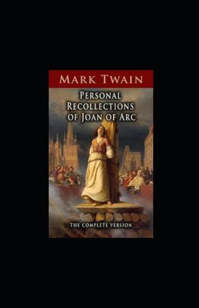 Cover for Mark Twain · Personal Recollections of Joan of Arc Annotated (Paperback Book) (2022)