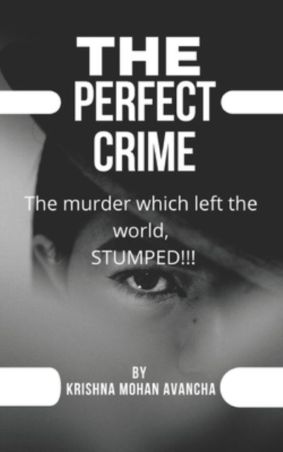 Cover for Krishna Mohan Avancha · The Perfect Crime!!! (Paperback Book) (2021)