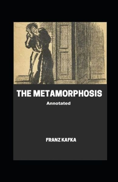 Cover for Franz Kafka · The Metamorphosis Annotated (Paperback Bog) (2021)